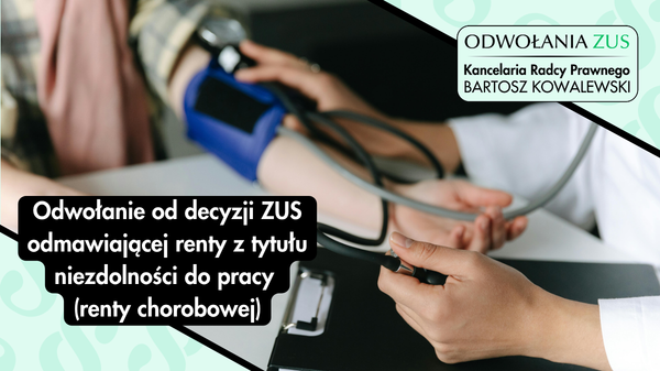 Grafika dekoracyjna porady: Odwołanie od decyzji ZUS odmawiającej renty z tytułu niezdolności do pracy