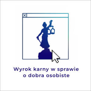 Grafika dekoracyjna porady: Wyrok karny w sprawie o naruszenie dóbr osobistych