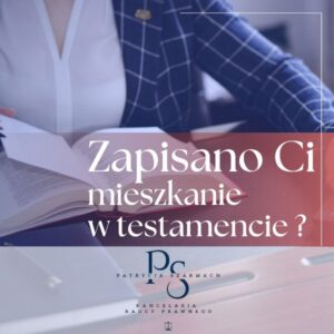 Grafika dekoracyjna porady: ZAPIS ZWYKŁY W TESTAMENCIE - JAK DOCHODZIĆ JEGO WYKONANIA